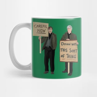 "Down With This Sort Of Thing..careful now!" Mug